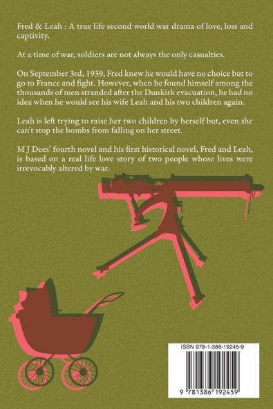 Fred & Leah: A True Life Second World War Drama of Love Loss and Captivity