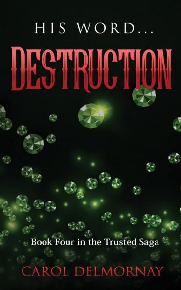 His Word Destruction: 4 (Trusted Saga)