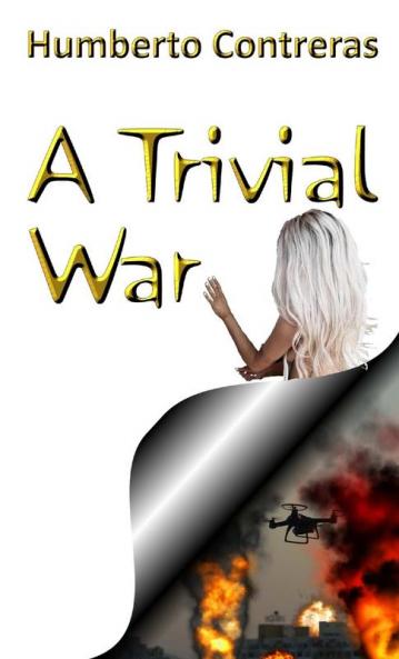 A Trivial War