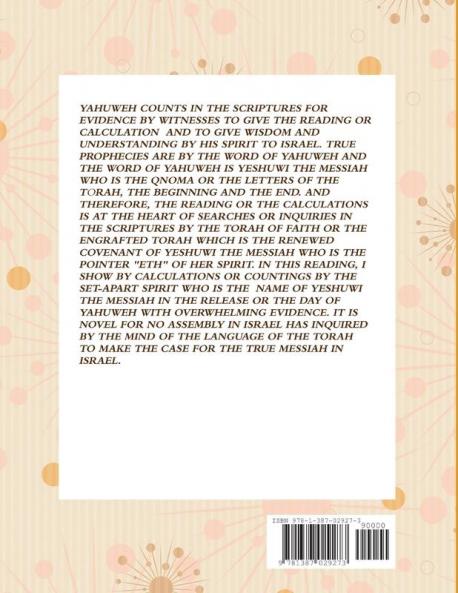 HaChayishowubiyem Shal Mey Howa Sham Shal Yeshuwi Mashayiche BaHoshematoh - The Calculations of Who is The Name of Yeshuwi The Messiah in The Release