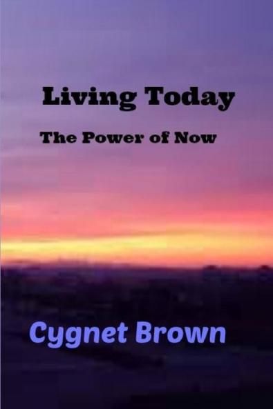 Living Today The Power of Now