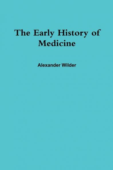 The Early History of Medicine