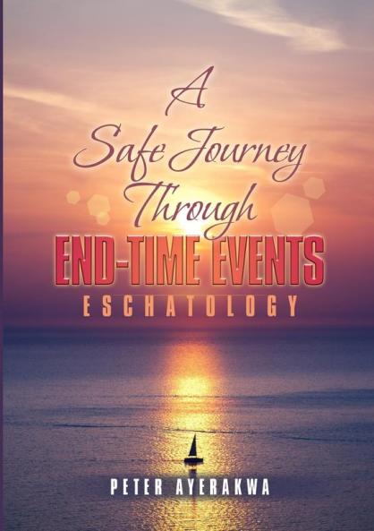 A Safe Journey Through End-Time Events