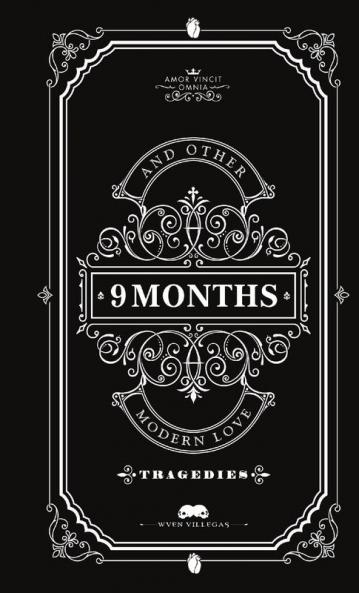 9 Months and Other Modern Love Tragedies