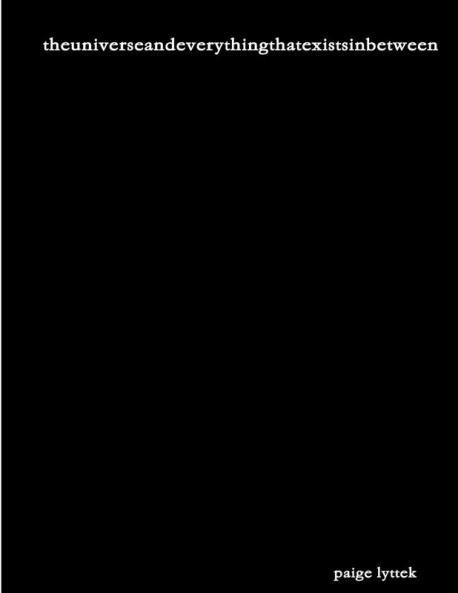 theuniverseandeverythingthatexistsinbetween