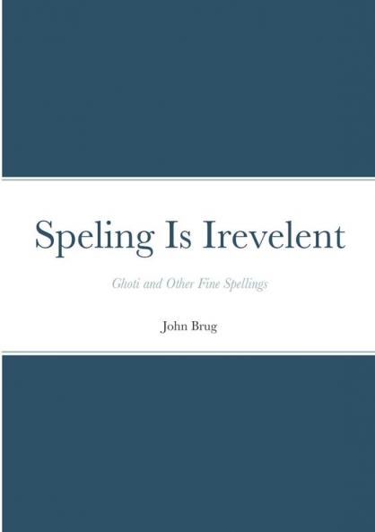 Speling Is Irevelent