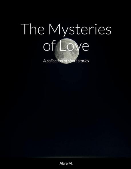 The Mysteries of Love