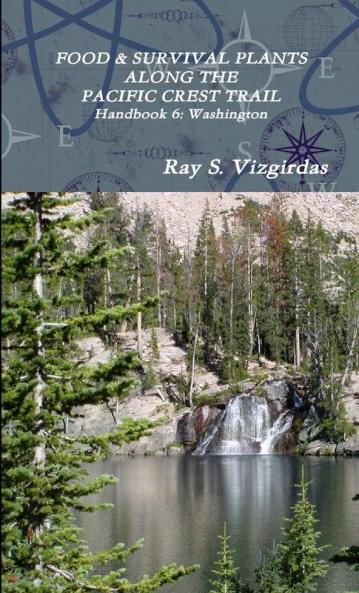 FOOD & SURVIVAL PLANTS ALONG THE PACIFIC CREST TRAIL Handbook 6