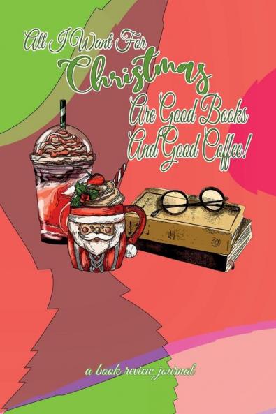 All I Want For Christmas Are Good Books And Good Coffee! A Book Review Journal