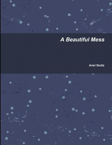 A Beautiful Mess