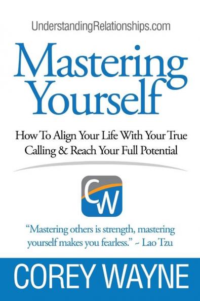 Mastering Yourself How To Align Your Life With Your True Calling & Reach Your Full Potential