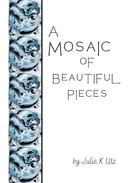 A Mosaic of Beautiful Pieces
