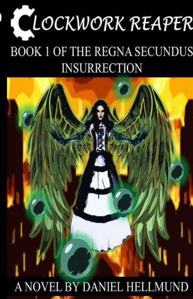 Clockwork Reaper Book 1 of the Regna Secundus Insurrection