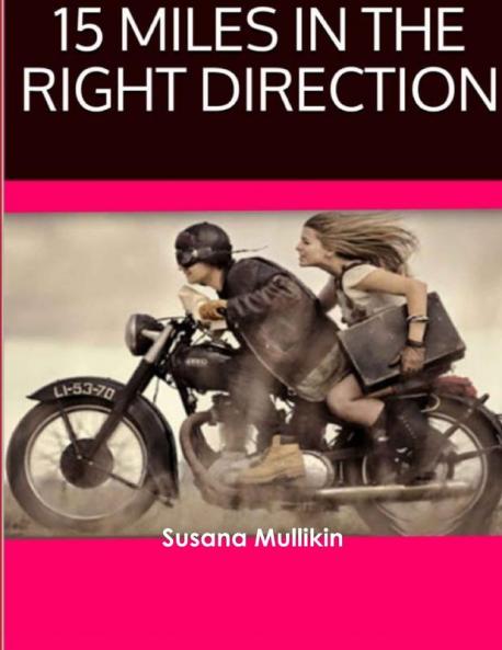 15 Miles In The Right Direction