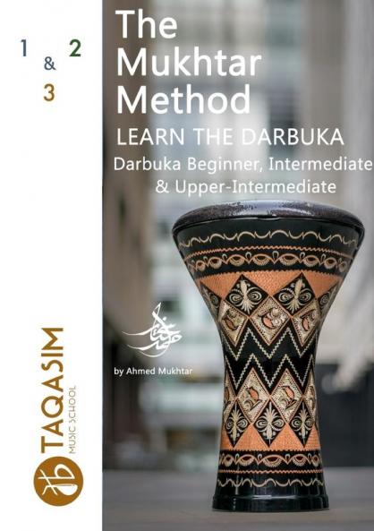 The Mukhtar Method - Darbuka Beginner Intermediate & Upper-Intermediate