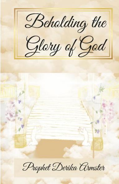 Beholding The Glory of God