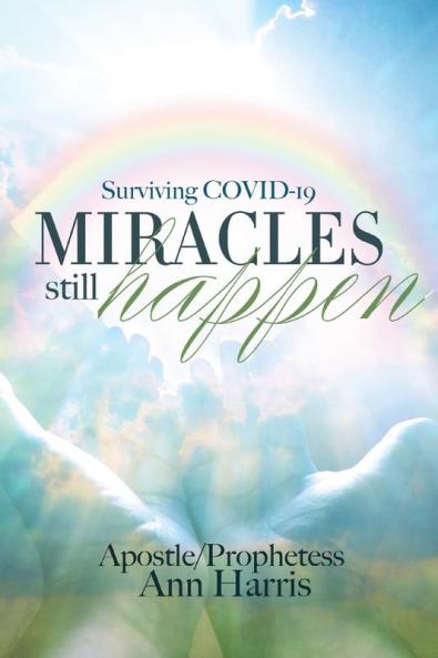 Surviving COVID-19 Miracles Still Happen