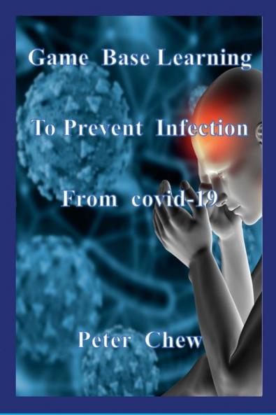 Game Base Learning  to Prevent Infection  from COVID-19