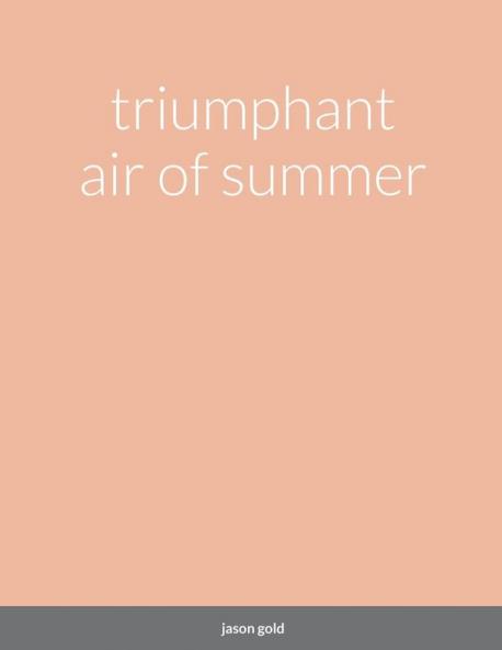 triumphant air of summer