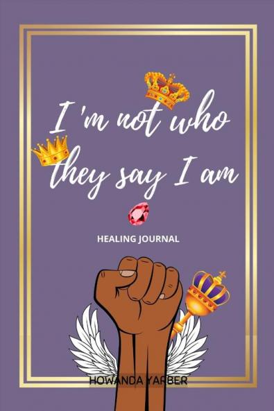 I Am Not Who They Say I Am