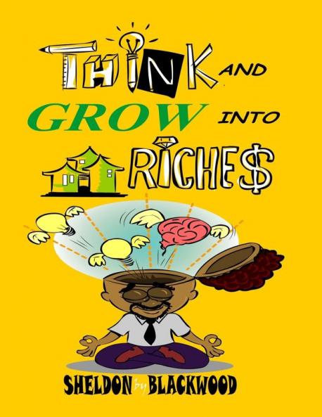 Think and Grow into Real Estate Riches
