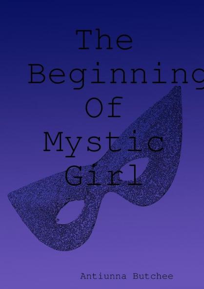 The Beginning Of Mystic Girl