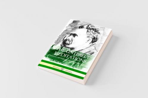The Untimely Meditations (Thoughts Out of Season -The Four Essays Complete)