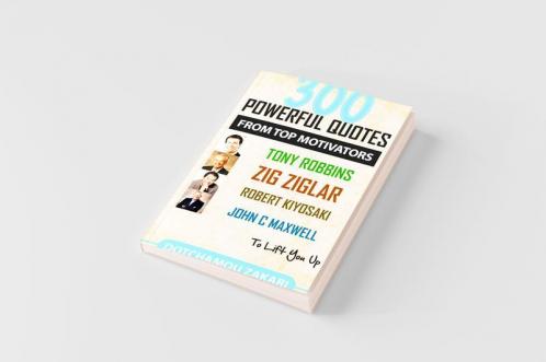300 powerful quotes from top motivators Tony Robbins Zig Ziglar Robert Kiyosaki John  Maxwell ... to lift you up.