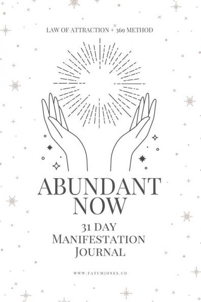 Abundant Now • 31 Day Manifestation Workbook + Journal