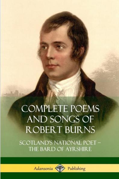 Complete Poems and Songs of Robert Burns