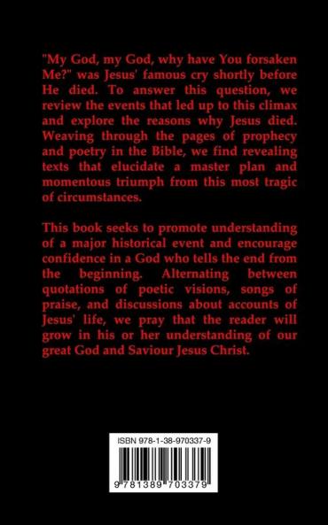 My God My God Why Have You Forsaken Me?
