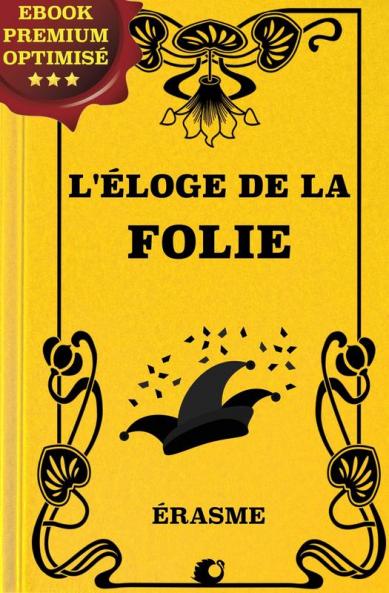 L''Ã‰loge de la Folie: Traduit du Latin (Classic Reprint)