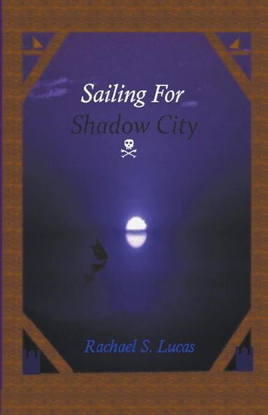 Sailing For Shadow City