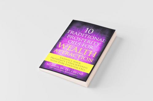 10 Traditional Prosperity Oils for Wealth Attraction Enhance Your Prosperity Consciousness with Pure Essential Oils