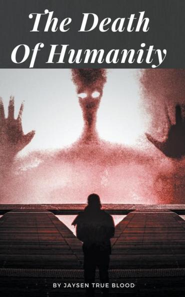 The Death Of Humanity