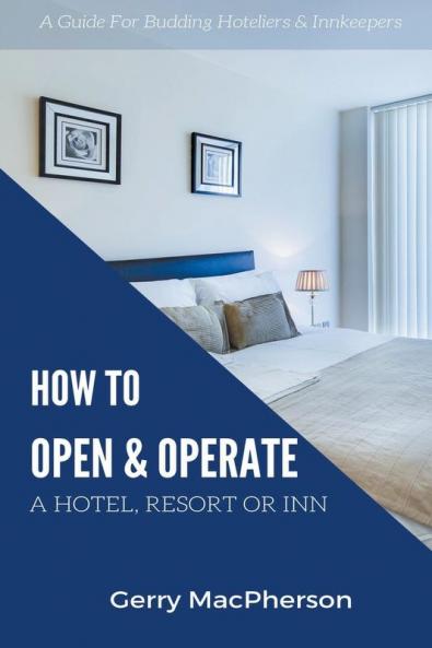 How to Open & Operate A Hotel Resort or Inn