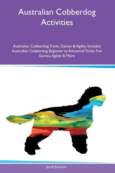 Australian Cobberdog Activities Australian Cobberdog Tricks Games & Agility Includes