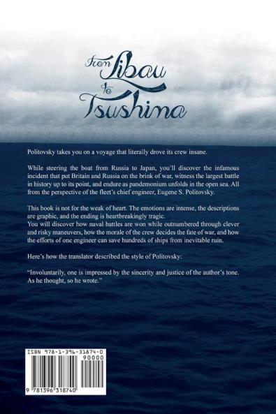 From Libau to Tsushima: A Narrative of the Voyage of Admiral Rojdestvensky's Fleet to Eastern Seas Including a Detailed Account of the Dogger Bank Incident