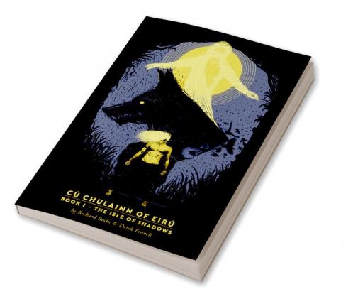 Cú Chulainn of Eirú - Book I