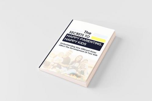 The Secrets to Happy Parenting Happy Kids