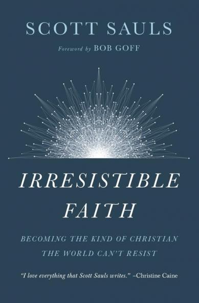Irresistible Faith