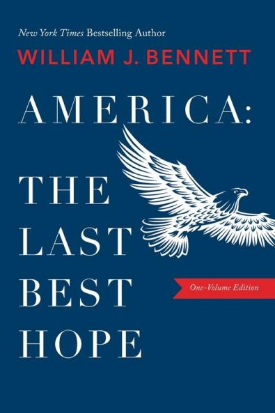 The America-The Last Best Hope (One-Volume Edition)