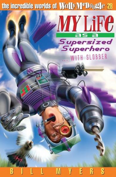 My Life as a Supersized Superhero with Slobber