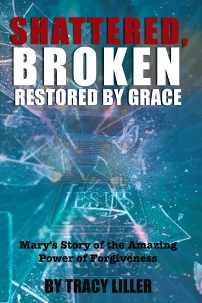 The Shattered Broken Restored by Grace