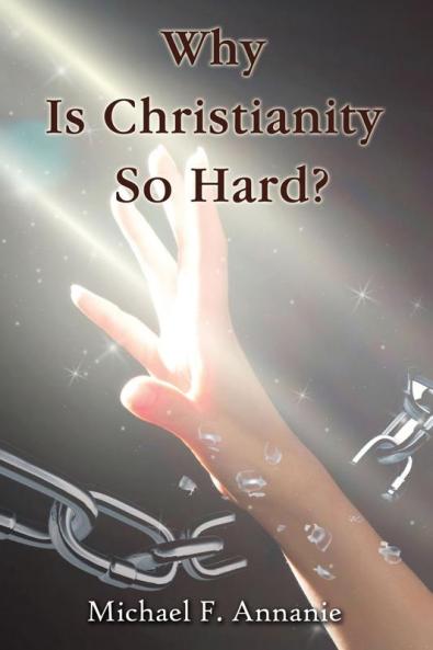 A Why Is Christianity So Hard?