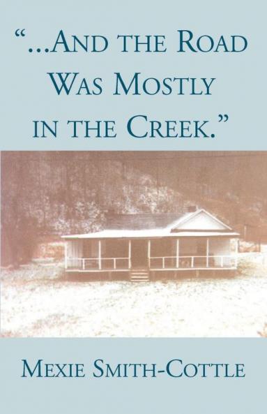 And the Road Was Mostly in the Creek