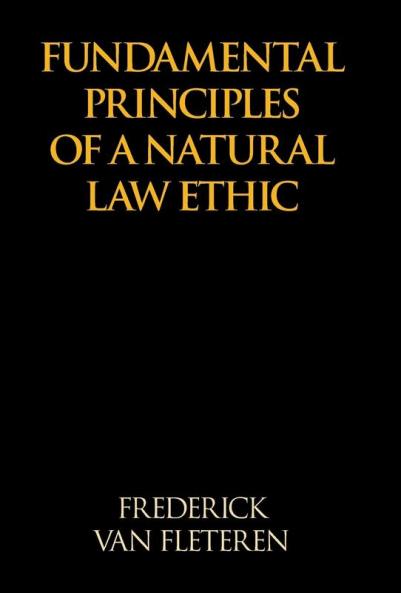 Fundamental Principles of a Natural Law Ethic