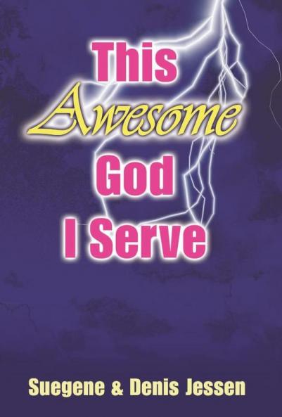 This Awesome God I Serve
