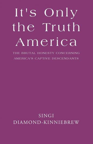 It's Only the Truth America