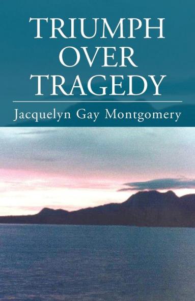 Triumph Over Tragedy